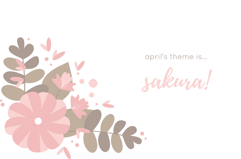 Announcing April's Theme: Sakura!